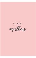 A True #Girlboss: (Paperback, 6" x 9", 140 lined pages)