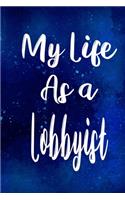 My Life as a Lobbyist