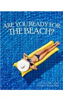 Are You Ready for the Beach? 2020 One Year Weekly Planner: Relaxing Summer Bikini Cruise Pool Time - 1 yr 52 Week - Daily Weekly Monthly Calendar Views - Work Home Organizer - Password, Vision Board, Habit T