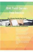 IBM Tivoli Server-free backup: The Ultimate Step-By-Step Guide