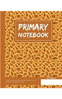 Primary Notebook: Notebook For Kids Grade K-2 (Draw and Write Journal) - Composition Notebook 108 Pages: Primary Notebook