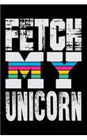 Fetch My Unicorn
