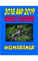 2018 and 2019 Weekly Calendar Weimanraner