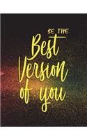 Be the Best Version of You: Inspirational Bullet Composition Book - 150-Page 1/4 Inch Dot Grid Entrepreneurial Gift Notebook - 8.5 X 11 Large Matte Softcover(Motivational Composition Books)