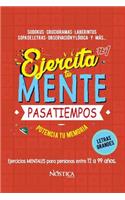 Ejercita Tu Mente: Pasatiempos(1 Ejercita Tu Mente)