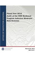 Fiscal Year 2016 Audit of the Dhs Bankcard Program Indicates Moderate Risk Remains
