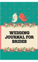 Wedding Journal for Brides: Wedding Planner and Organizer / Wedding Planner Book / Wedding Planner Binder / Wedding Planning and Organizer 2018 / Wedding Planning and Organizer