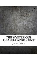 The Mysterious Island: Large Print