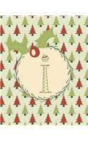 I: Christmas Monogram Initial I Notebook with Lined and Blank Pages for Women and Girls