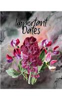 Important Dates: Perpetual Calendar Record Book Important Celebrations Birthdays Anniversaries Monthly Address List Floral Flowers #11