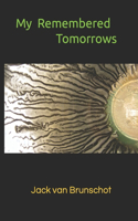 My Remembered Tomorrows