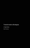 Transformative Strategies: in Digital Media