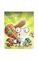 ANYONE FOR TENNIS