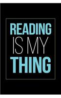 Reading Is My Thing: Blank Lined Journal to Write in - Ruled Writing Notebook