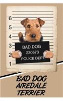 Bad Dog Airedale Terrier: Blank Cookbook Recipes & Notes Featuring 120 Pages 6x9