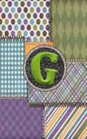 G: Monogram Initial G Notebook Journal Colorful Quilt Fabric Pattern