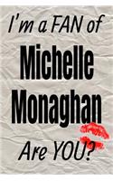 I'm a Fan of Michelle Monaghan Are You? Creative Writing Lined Journal