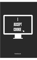 I Accept Cookie Notebook