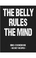 The Belly Rules the Mind: BBQ Cookbook - Secret Recipes for Men Grey