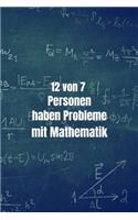 12 Von 7 Personen Haben Probleme Mit Mathematik