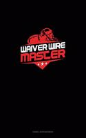 Waiver Wire Master: Cornell Notes Notebook(859 Cornell Notes Notebook)