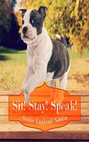 Sit! Stay! Speak! Lib/E