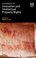 Handbook of Innovation and Intellectual Property Rights: Evolving Scholarship and Reflections