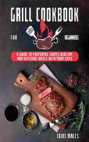 Grill Cookbook For Beginners