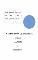 A THING BORN OF DARKNESS