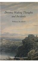 Dreams, Waking Thoughts and Incidents