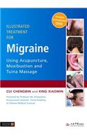 Illustrated Treatment for Migraine Using Acupuncture, Moxibustion and Tuina Massage