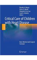 Critical Care of Children with Heart Disease: Basic Medical and Surgical Concepts