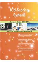 ICU Scoring Systems A Complete Guide - 2020 Edition