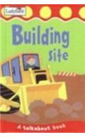 Building Site: (Toddler Talkabout S.)