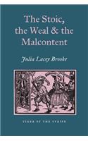 Stoic, the Weal and the Malcontent