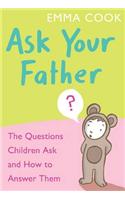 Ask Your Father