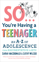 So You're Having a Teenager