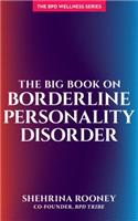 The Big Book on Borderline Personality Disorder