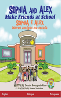 Sophia and Alex Make Friends at School: Sophia e Alex Novos amigos na escola(2 Sophia E Alex)