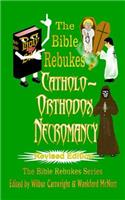 Bible Rebukes Catholo-Orthodox Necromancy