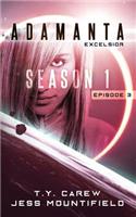 Excelsior: Season 1, Episode 3(3 Adamanta)