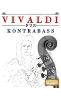 Vivaldi für Kontrabass: 10 Leichte Stücke für Kontrabass Anfänger Buch