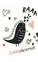 Lunasaurus!: Luna name cute dinosaur personalized journals notebooks. Luna blank notepad. Personalised notebook, sketchpad or journal for writing and drawing in.