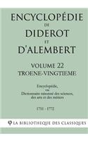 Encyclopédie de Diderot et d'Alembert - Volume 22 - TROENE-VINGTIEME: (22 Encyclopédie)