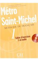 Metro Saint-Michel Methode de Francais 1 Cahier D'Exercises