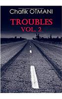 Troubles Vol. 2