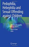 Pedophilia, Hebephilia and Sexual Offending Against Children