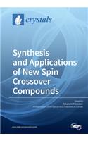 Synthesis and Applications of New Spin Crossover Compounds