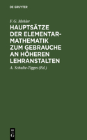 Hauptsätze Der Elementar-Mathematik Zum Gebrauche an Höheren Lehranstalten: Ausgabe a