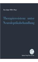 Therapieresistenz unter Neuroleptikabehandlung